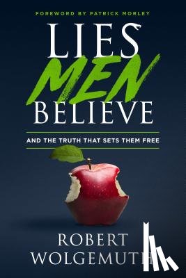 Wolgemuth, Robert - Lies Men Believe