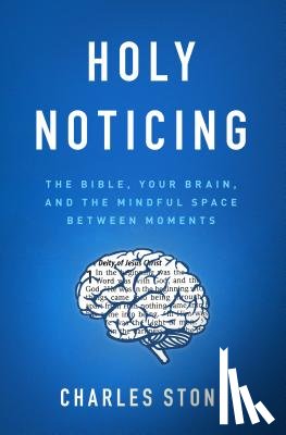 Stone, Charles - HOLY NOTICING