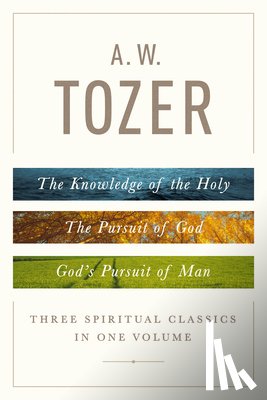 A W TOZER - A W TOZER 3 SPRITUAL CLASSICS IN 1 VOL
