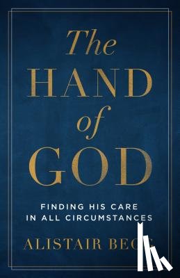 Begg, Alistair - Begg, A: Hand of God