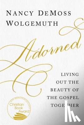 Wolgemuth, Nancy DeMoss - ADORNED