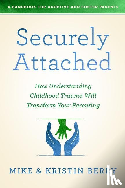 Berry, Kristin, Berry, Mike - Berry, K: Securely Attached