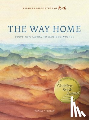 Afshar, Tessa - The Way Home: God's Invitation to New Beginnings