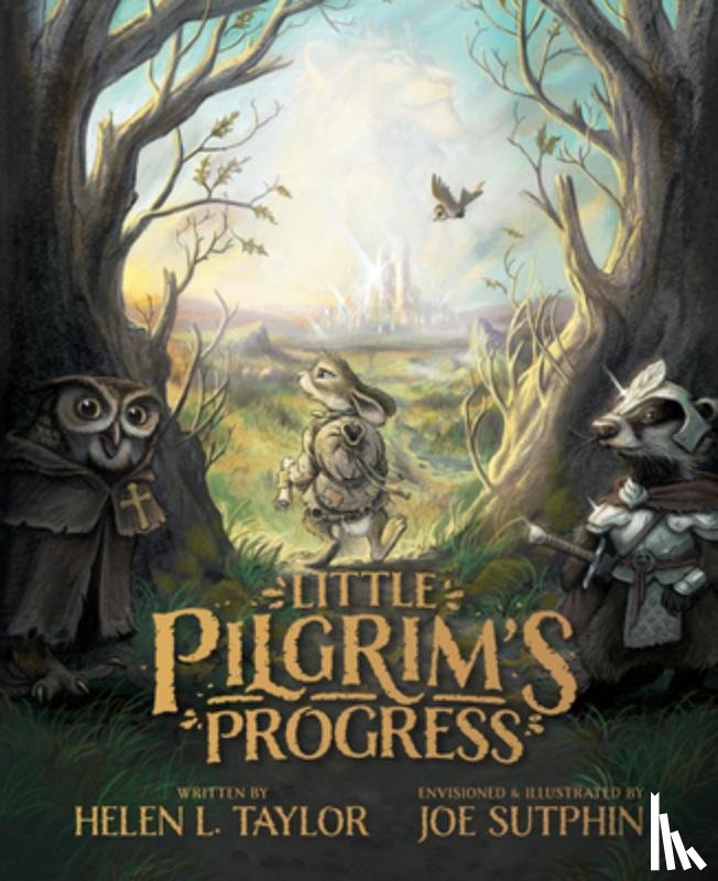 Taylor, Helen L - Taylor, H: Little Pilgrim's Progress: The Illustrated Editio