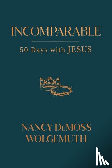 Wolgemuth, Nancy Demoss - Wolgemuth, N: Incomparable