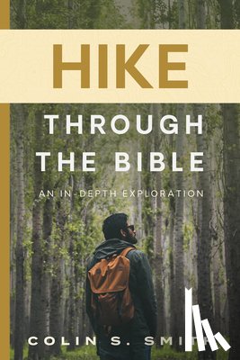 Smith, Colin S. - Hike Through The Bible