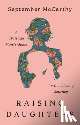 Mccarthy, September - Raising Daughters