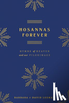 Leeman, David - Hosannas Forever: Hymns of Heaven and Our Pilgrimage