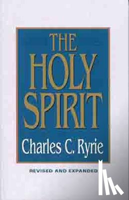 Charles Caldwell Ryrie - The Holy Spirit