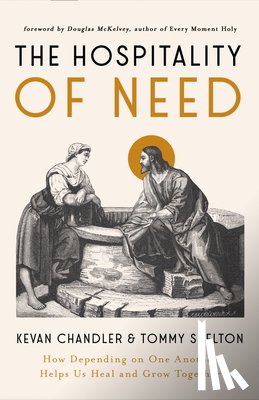 Chandler, Kevan - Hospitality of Need, The