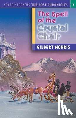 Gilbert Morris - The Spell of the Crystal Chair