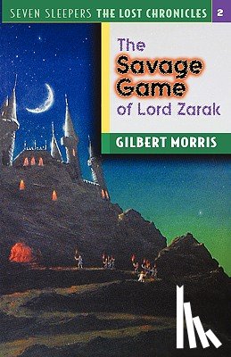 Gilbert Morris - The Savage Game of Lord Zarak