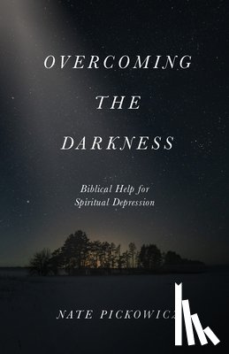 Pickowicz, Nate - Overcoming the Darkness