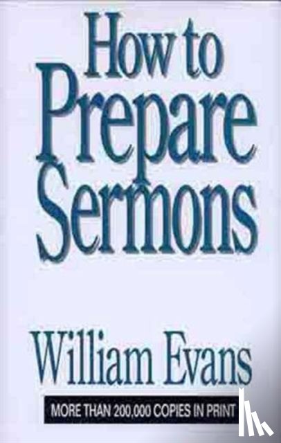 Evans, William - How to Prepare Sermons