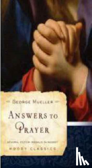 Mueller, George - Answers to Prayer