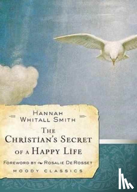 Hannah Whitall Smith - Christian's Secret Of A Happy Life, The