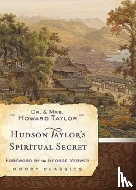 Taylor, Dr. And Mrs. Howard - Hudson Taylor'S Spiritual Secret