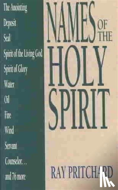 Ray Pritchard - Names of the Holy Spirit