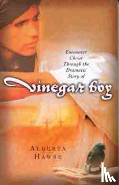 Hawse, Alberta - Encounter Christ Through the Dramatic Story of Vinegar Boy
