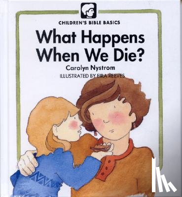 Nystrom, Carolyn - What Happens When We Die?