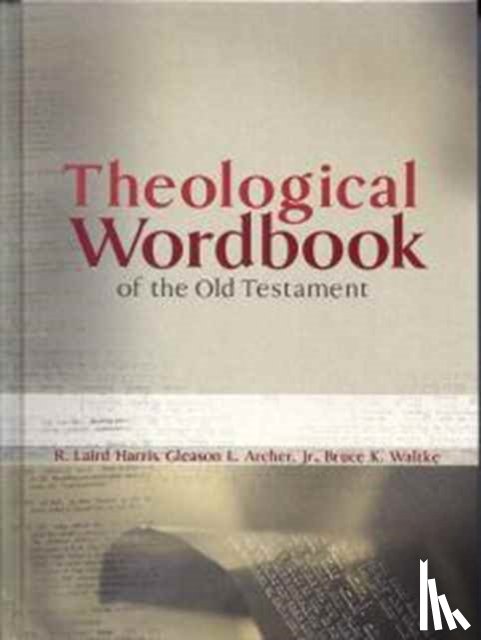 Harris, R Laird - Theological Wordbook of the Old Testament