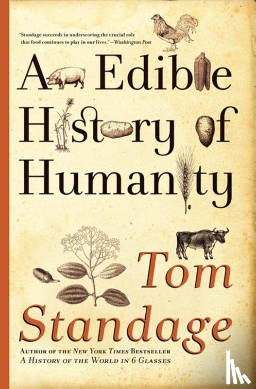 Standage, Tom - Standage, T: Edible History of Humanity