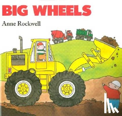 Rockwell, Anne - Big Wheels