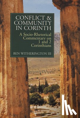 Witherington, Ben - Conflict and Community in Corinth