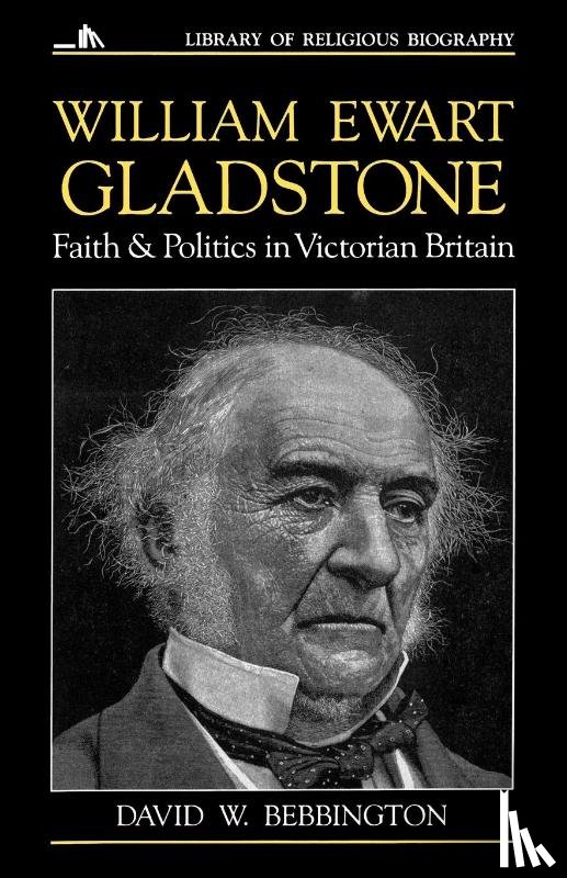 Bebbington, D. W. - William Ewart Gladstone