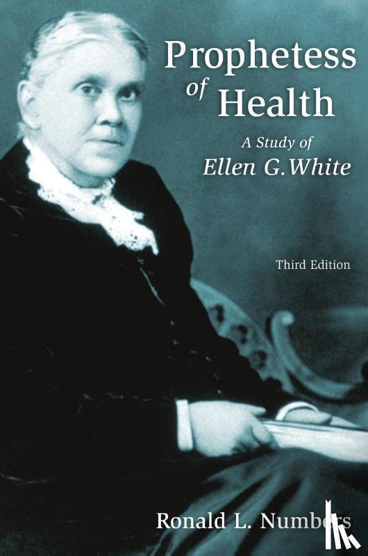 Numbers, Ronald L. - Prophetess of Health