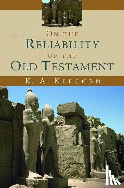 Kitchen, K. A. - On the Reliability of the Old Testament