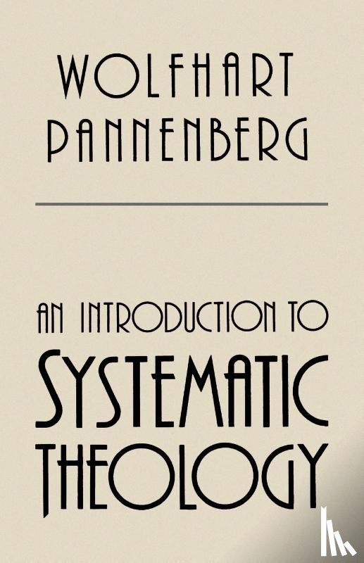 Pannenberg, Wolfhart - An Introduction to Systematic Theology