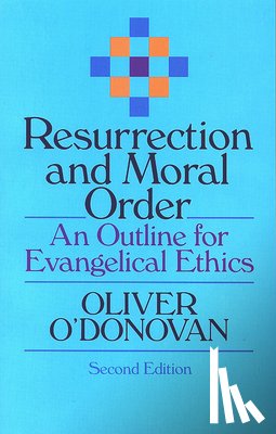 O'Donovan, Oliver - Resurrection and Moral Order