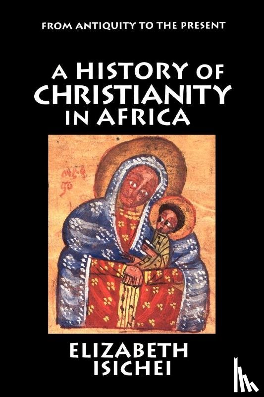 Isichei, Elizabeth - A History of Christianity in Africa