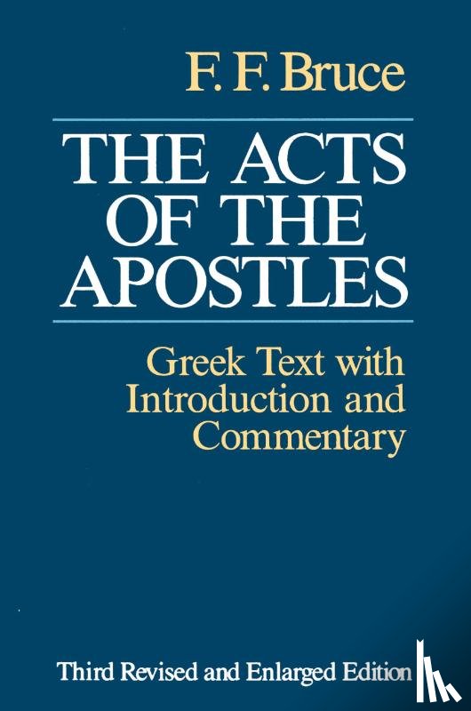Bruce, Frederick Fyvie - The Acts of the Apostles