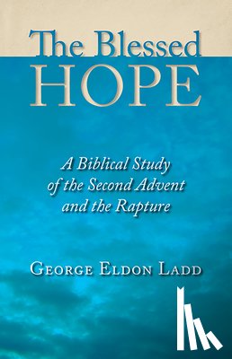 Ladd, George Eldon - The Blessed Hope