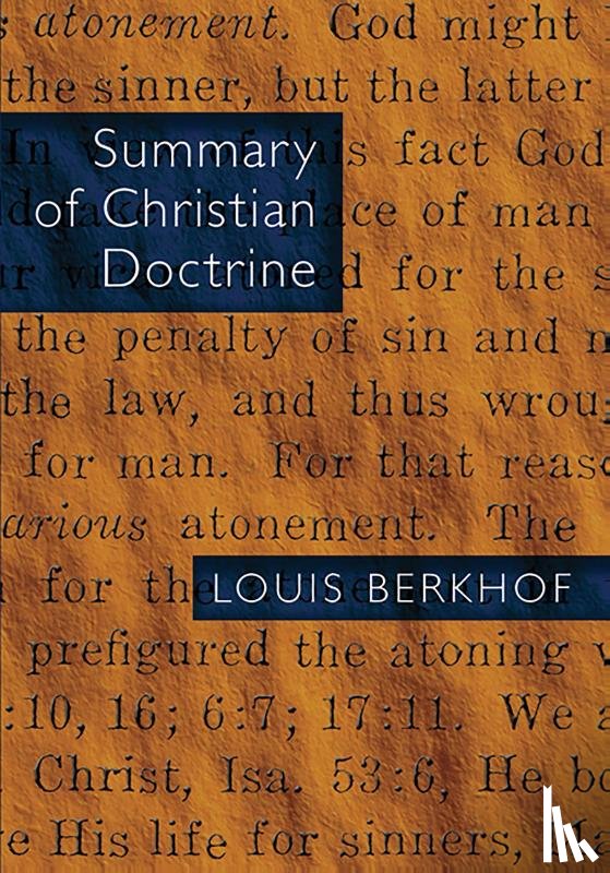 Berkhof, Louis - Summary of Christian Doctrine
