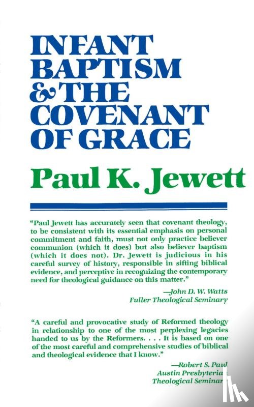 Jewett, Paul King - Infant Baptism and the Covenant of Grace