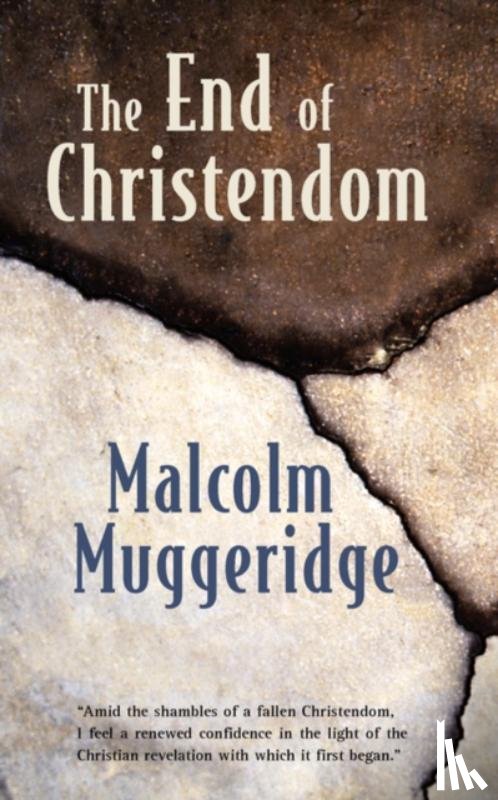 Malcolm Muggeridge - End of Christendom