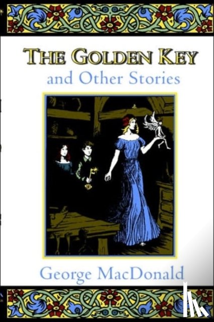 MacDonald, George - The Golden Key and Other Stories