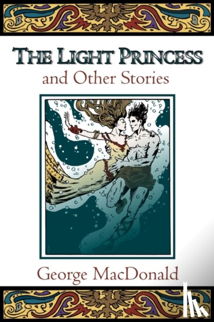 MacDonald, George - The Light Princess and Other Stories