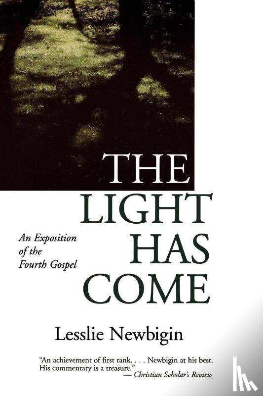 Newbigin, Lesslie - The Light Has Come