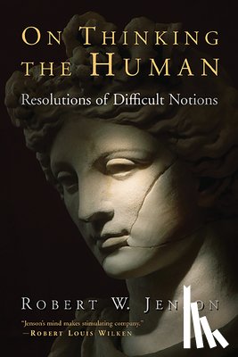 Jenson, Robert W. - On Thinking the Human