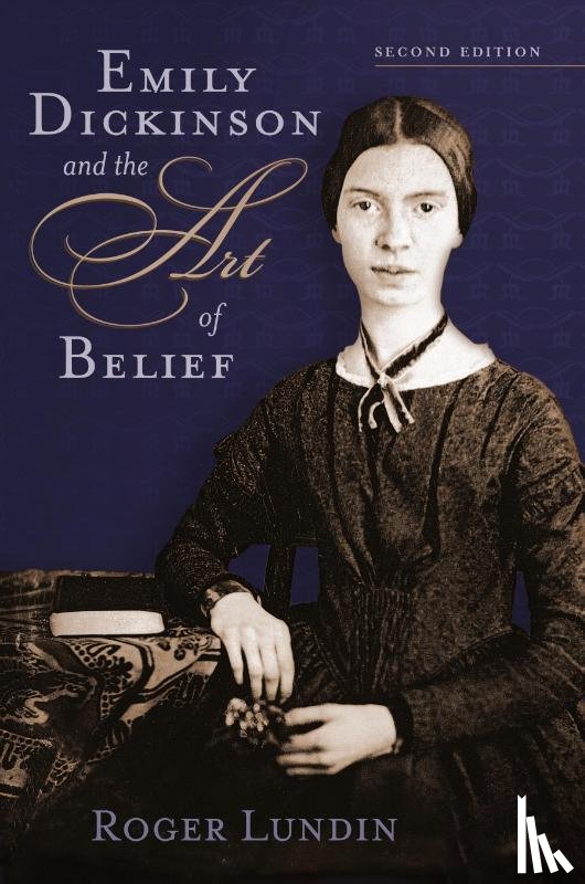 Lundin, Professor Roger - Emily Dickinson and the Art of Belief