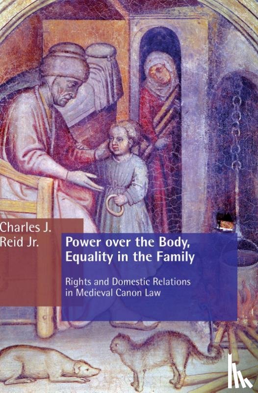 Reid, Charles J. - Power Over the Body, Equality in the Family
