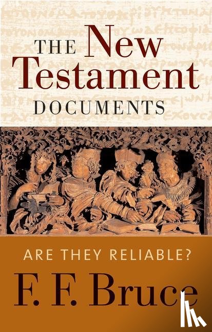 Frederick Fyvie Bruce - The New Testament Documents