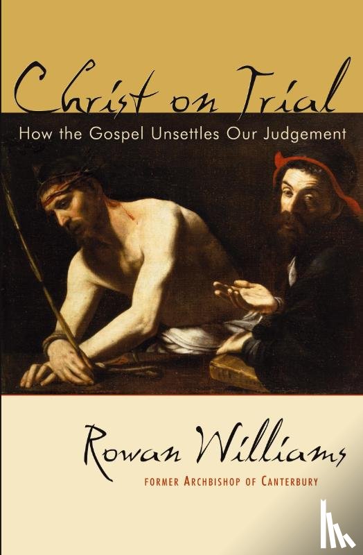 Rowan Williams, Williams - Christ on Trial