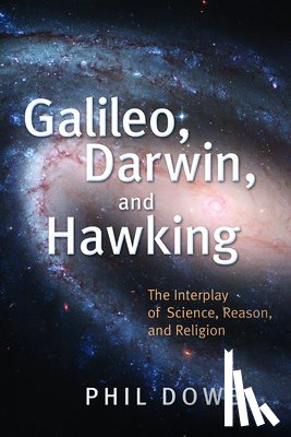 Dowe, Phil - Galileo, Darwin, and Hawking