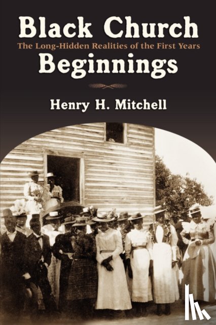 Mitchell, Henry H. - Black Church Beginnings