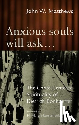 Matthews, John W. - Anxious Souls Will Ask...